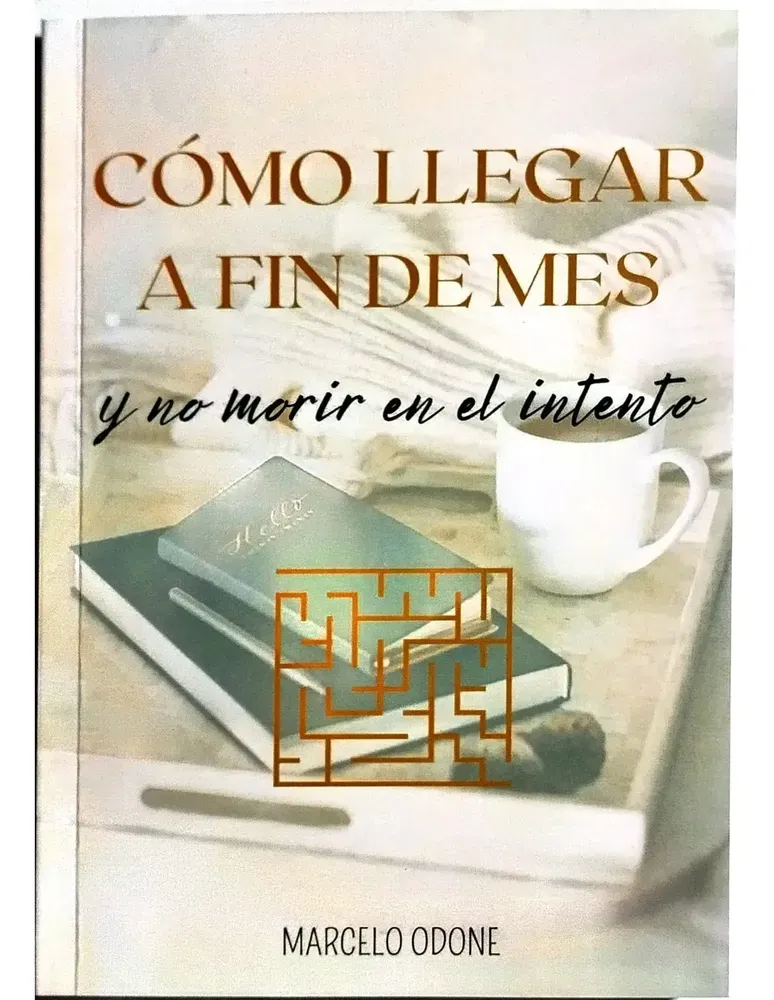 Tapa de Cómo llegar a fin de mes y no morir en el intento